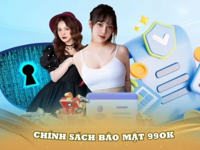 Tổng quan khái niệm về chính sách bảo mật 99OK